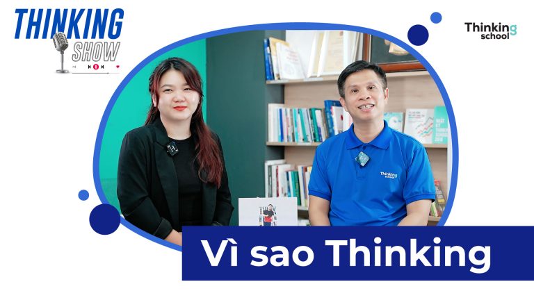 Vì sao thinking? – Thinking Show – Số 1